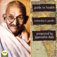 Guide To Health: Mohandas K. Gandhi - Mohandas K. Gandhi