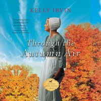 Through the Autumn Air - Kelly Irvin