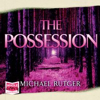 The Possession: Anomaly Files Book 2 - Michael Rutger