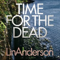 Time for the Dead - Lin Anderson