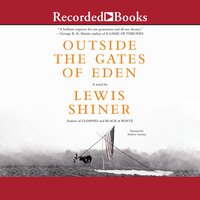 Outside the Gates of Eden - Lewis Shiner