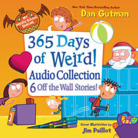 My Weird School Special: 365 Days of Weird! - Dan Gutman