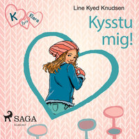 K fyrir Klara 3 – Kysstu mig! - Line Kyed Knudsen