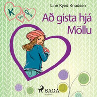 K fyrir Klara 4 – Að gista hjá Möllu - Line Kyed Knudsen