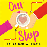 Our Stop - Laura Jane Williams