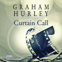Curtain Call - Graham Hurley