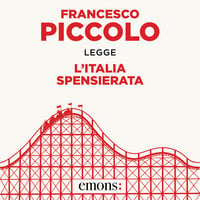 L'Italia spensierata - Francesco Piccolo