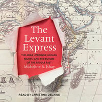 The Levant Express - Micheline R. Ishay