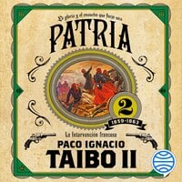 Patria 2 - Paco Ignacio Taibo II