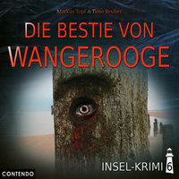 Insel-Krimi - Folge 6: Die Bestie von Wangeroge - Markus Topf, Timo Reuber