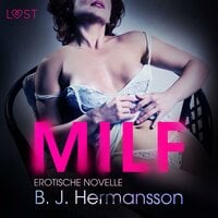 MILF - Erotische Novelle (Ungekürzt) - B. J. Hermansson