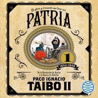 Patria 1 - Paco Ignacio Taibo II