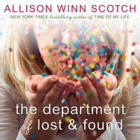 The Department of Lost & Found: A Novel - Allison Winn Scotch