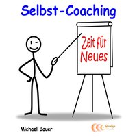 Selbst-Coaching: selbstbestimmt und glücklich das Leben genießen...- der Ratgeber für mehr Lebensqualität - Michael Bauer