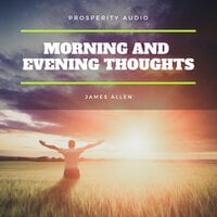 Morning and Evening Thoughts - James Allen