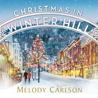 Christmas in Winter Hill - Melody Carlson
