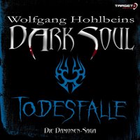Dark Soul: Todesfalle - Wolfgang Hohlbein