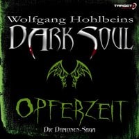 Dark Soul: Opferzeit - Wolfgang Hohlbein