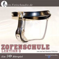 Zofenschule - Lektion 03 - Bizarrlady Felicitas