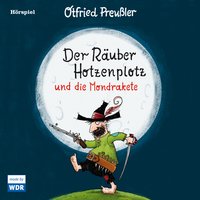 Der Räuber Hotzenplotz und die Mondrakete - Otfried Preußler