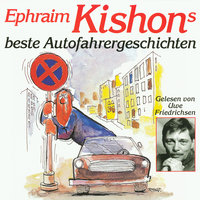 Ephraim Kishons beste Autofahrergeschichten - Ephraim Kishon