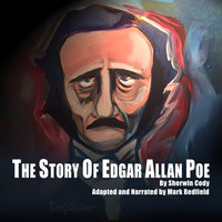 The Story of Edgar Allan Poe - Edgar Allan Poe,Sherwin Cody