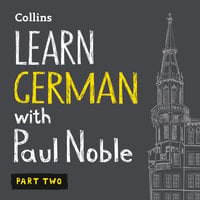 Learn German with Paul Noble for Beginners – Part 2 - Paul Noble