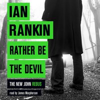 Rather Be the Devil: The superb Rebus No.1 bestseller (Inspector Rebus 21) - Ian Rankin