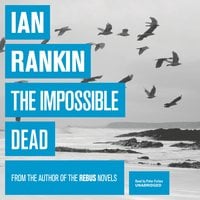 The Impossible Dead - Ian Rankin