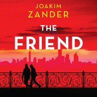The Friend - Joakim Zander