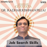 Everyday Chanakya | Job Search Skills S01E03 - Dr.Radhakrishnan Pillai