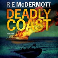 Deadly Coast: A Tom Dugan Thriller - R.E. McDermott