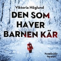 Den som haver barnen kär - Viktoria Höglund