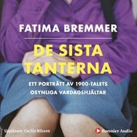 De sista tanterna : från husmor till modeikon - Fatima Bremmer, Magnus Wennman