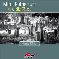 Mimi Rutherfurt - Folge 44: Die leuchtenden Gräber - Thorsten Beckmann