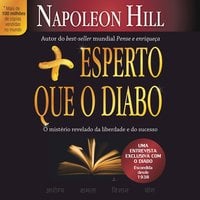 Mais esperto que o diabo: O mistério revelado da liberdade e do sucesso - Napoleon Hill