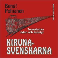 Kirunasvenskarna - Bengt Pohjanen