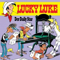 Lucky Luke - Folge 05: Der Daily Star - Susa Leuner-Gülzow, Siegfried Rabe, Jean Léturgie, Xavier Fauche