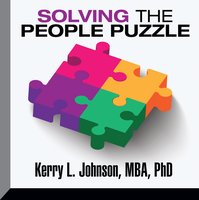 Solving the People Puzzle - Kerry L. Johnson