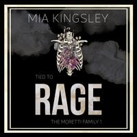 The Moretti Family: Tied To Rage: The Moretti Family 1 - Mia Kingsley