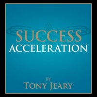 Success Acceleration - Tony Jeary