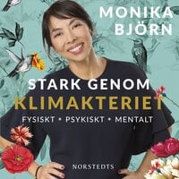Stark genom klimakteriet - Monika Björn