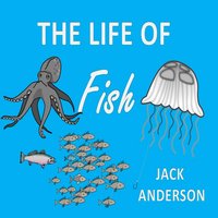 The Life of Fish - Jack Anderson