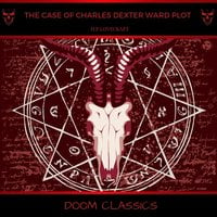 The Case of Charles Dexter Ward Plot - H.P. Lovecraft
