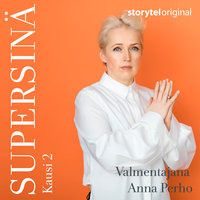 Supersinä-podcast K2 osa 3: Petra & uupumus - Anna Perho