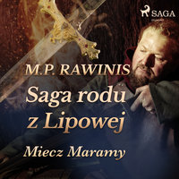 Saga rodu z Lipowej 2: Miecz Maramy - Marian Piotr Rawinis