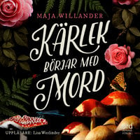Kärlek börjar med mord - Maja Willander