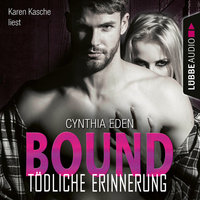 Bound - Tödliche Erinnerung - Cynthia Eden