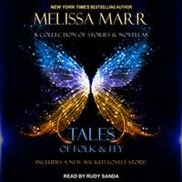 Tales of Folk & Fey: A Wicked Lovely Collection - Melissa Marr