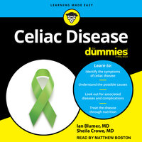 Celiac Disease For Dummies - Ian Blumer, MD, Sheila Crowe, MD